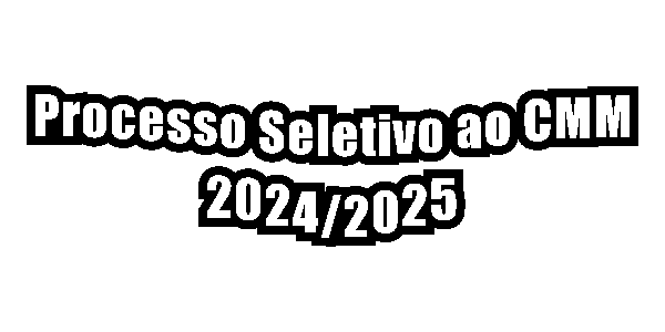 2024 07 02 Processo Seletivo ao CMM 2024 2025